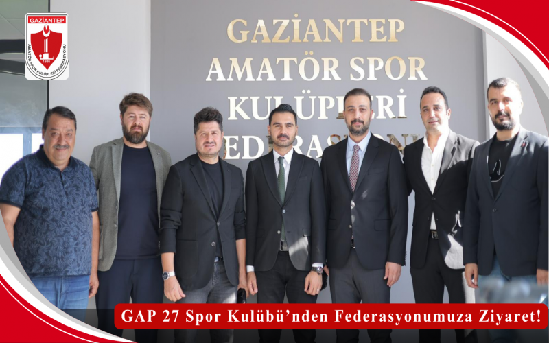 GAP 27 Spor Kulübü’nden Federasyonumuza Ziyaret!